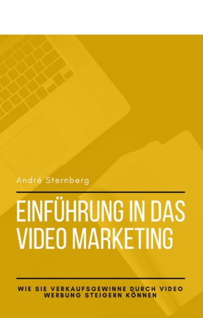 Einführung in das Video Marketing (André Sternberg). 