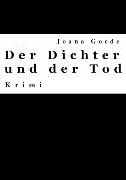 Der Dichter und der Tod (Joana Goede). 