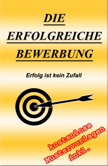 Die erfolgreiche Bewerbung