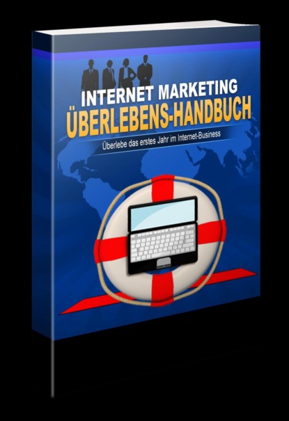 Internet Marketing ?berlebens-Handbuch