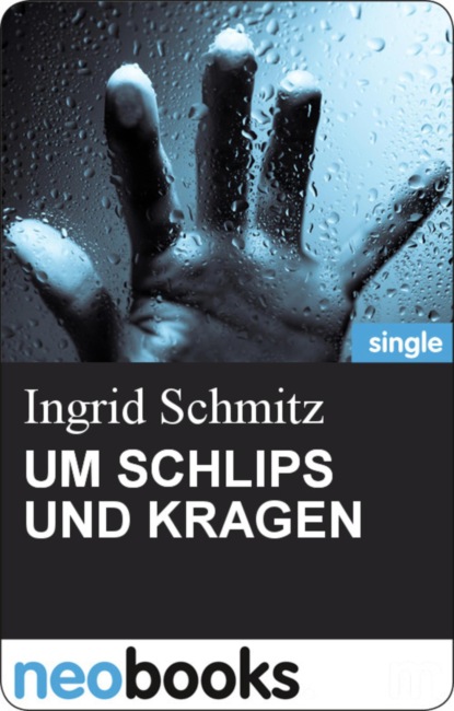 UM SCHLIPS UND KRAGEN (Ingrid Schmitz). 