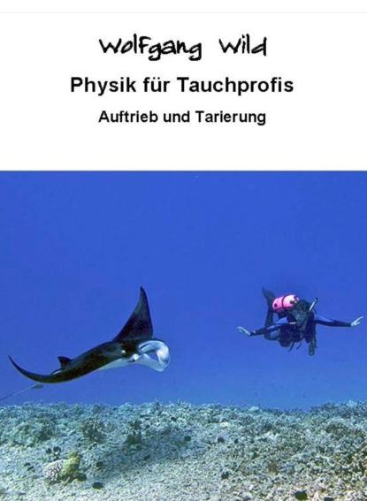 Physik für Tauchprofis - Auftrieb und Tarierung