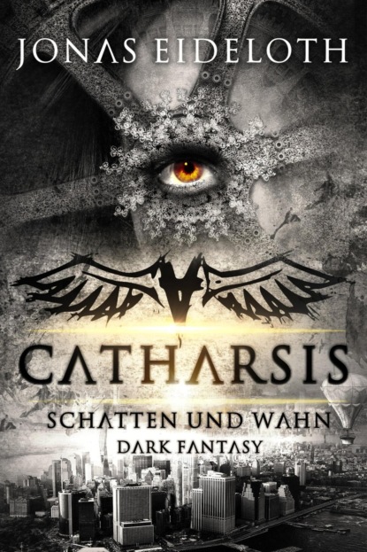 Catharsis - Schatten und Wahn (Jonas Eideloth). 