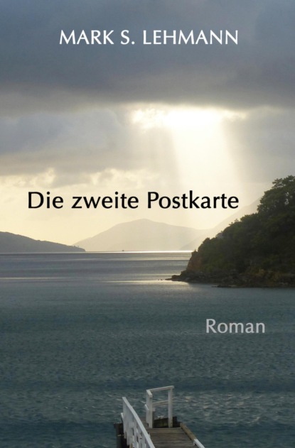 Die zweite Postkarte (Mark S. Lehmann). 