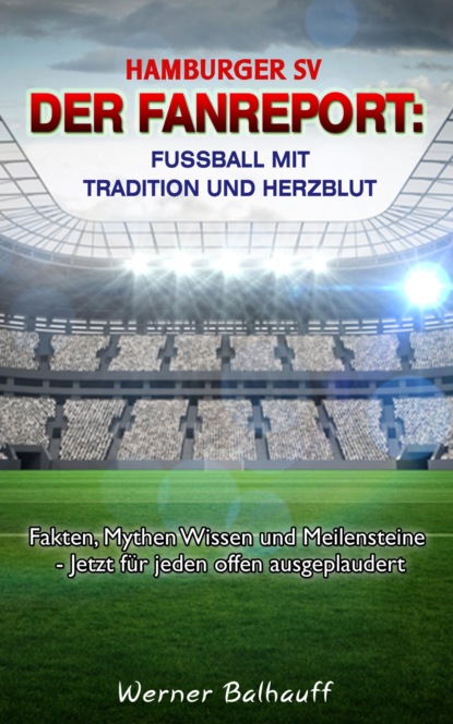 Hamburger SV  Von Tradition und Herzblut f?r den Fu?ball
