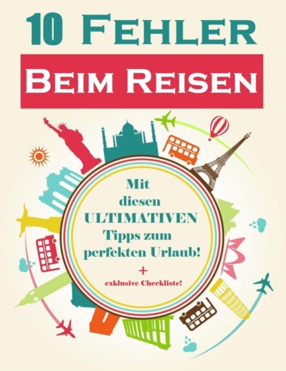 10 Fehler beim Reisen (Tom Gerber). 