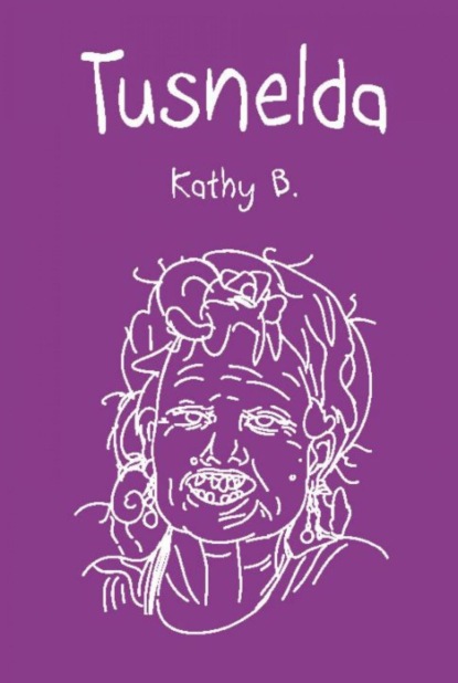 Tusnelda (Kathy B.). 