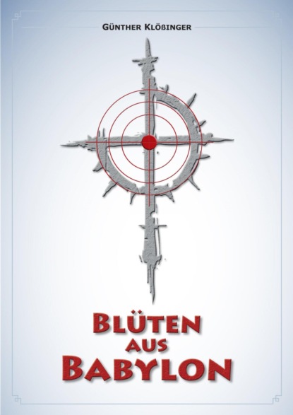 Blüten aus Babylon (Günther Klößinger). 