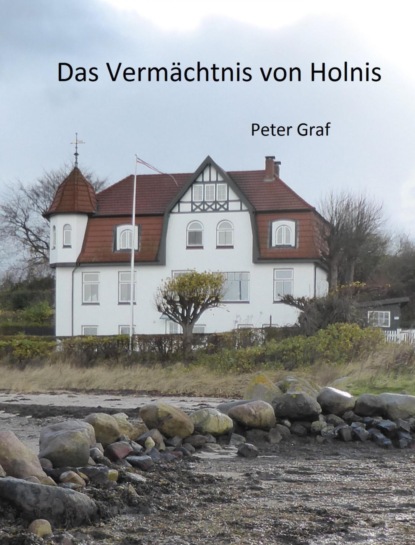 Das Vermächtnis von Holnis (Peter  Graf). 