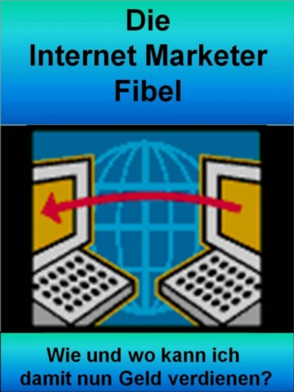 Обложка книги Die Internet Marketer Fibel, Jens Krause