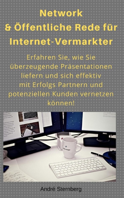 Network & Öffentliche Rede für Internet-Vermarkter (André Sternberg). 