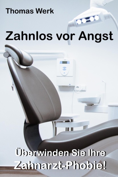 Zahnlos vor Angst (Thomas Werk). 