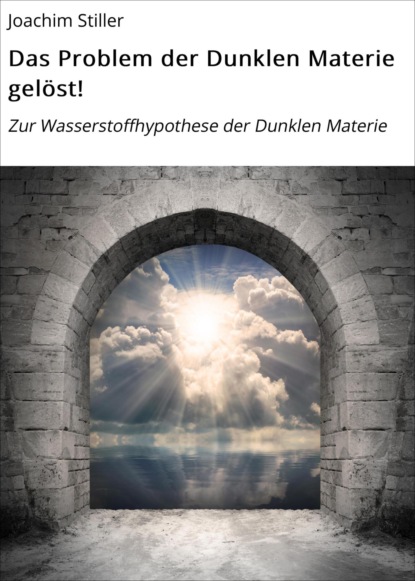 Das Problem der Dunklen Materie gelöst!