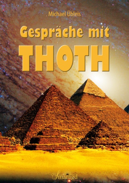 Gespräche mit Thoth (Michael Übleis). 