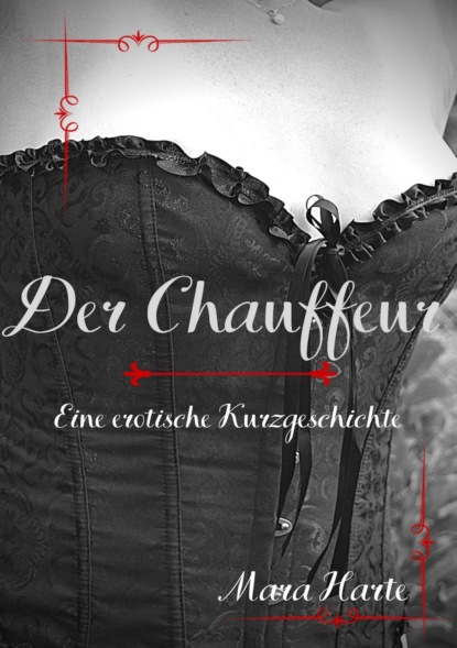 Der Chauffeur (Mara Harte). 