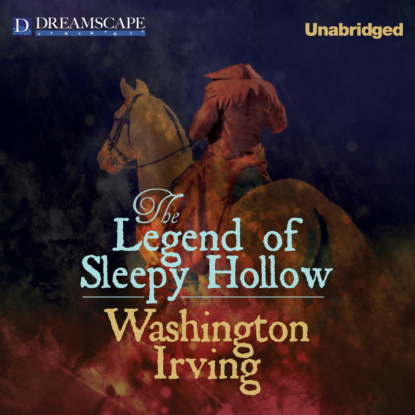 The Legend of Sleepy Hollow (Unabridged) - Washington Irving