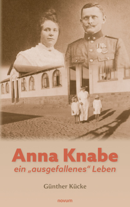 Anna Knabe - ein ausgefallenes Leben (Günther Kücke). 