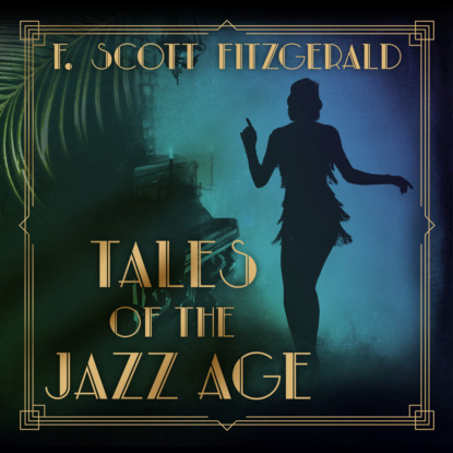 Tales of the Jazz Age (Unabridged) - F. Scott Fitzgerald