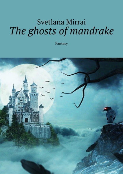The ghosts ofmandrake. Fantasy