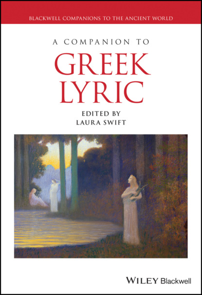 A Companion to Greek Lyric (Группа авторов). 