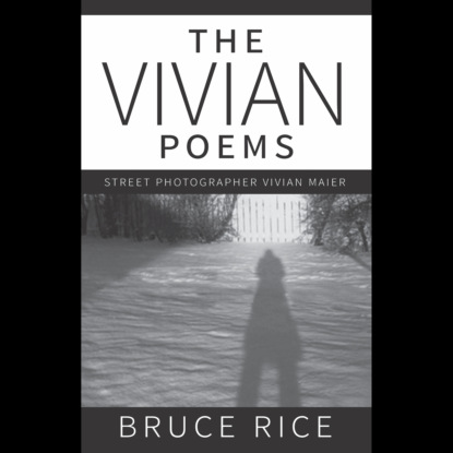 The Vivian Poems (Unabridged) (Bruce Rice). 