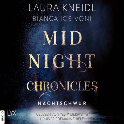 Nachtschwur - Midnight-Chronicles-Reihe, Teil 6 (Ungekürzt) - Bianca Iosivoni