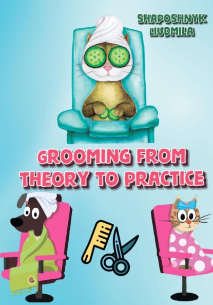 Grooming from theory to practice - Liudmila Shaposhnyk