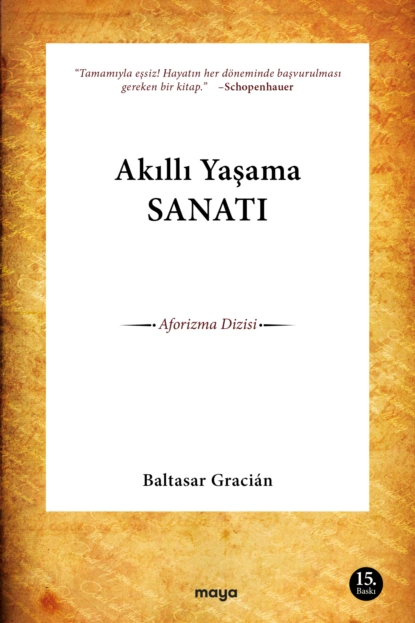 Обложка книги Akıllı yaşama sanatı, Baltasar Gracian