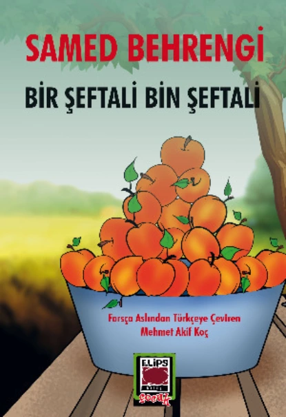 Обложка книги Bir Şeftali Bin Şeftali, Samed Behrengi