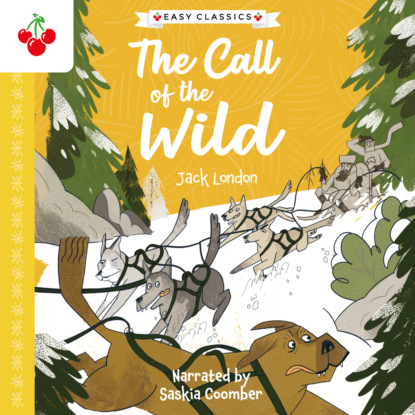 The Call of the Wild - The American Classics Children s Collection (Unabridged)