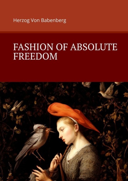 Fashion ofAbsolute Freedom