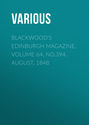 Blackwood\'s Edinburgh Magazine, Volume 64, No.394, August, 1848