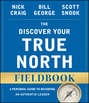 The Discover Your True North Fieldbook