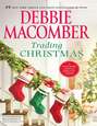 Trading Christmas: When Christmas Comes \/ The Forgetful Bride