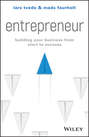 Entrepreneur. Building Your Business From Start to Success