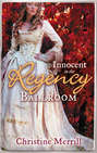 Innocent in the Regency Ballroom: Miss Winthorpe\'s Elopement \/ Dangerous Lord, Innocent Governess