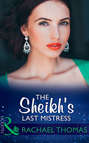 The Sheikh\'s Last Mistress