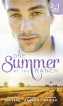 One Summer At The Ranch: The Wyoming Cowboy \/ A Family for the Rugged Rancher \/ The Man Who Had Everything