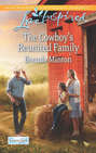 The Cowboy\'s Reunited Family