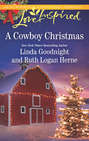 A Cowboy Christmas: Snowbound Christmas \/ Falling for the Christmas Cowboy