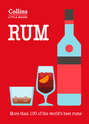 Rum: More than 100 of the world’s best rums
