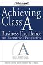 Achieving Class A Business Excellence