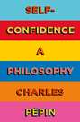 Self-Confidence: A Philosophy