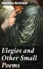 Elegies and Other Small Poems