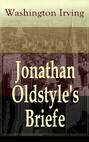 Jonathan Oldstyle\'s Briefe