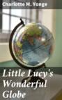 Little Lucy\'s Wonderful Globe