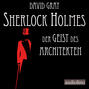 Der Geist des Architekten - Sherlock Holmes - Eine Studie in Angst, Band 1 (Ungekürzt)