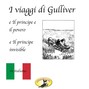 Fiabe in italiano, I viaggi di Gulliver \/ Il principe e il povero \/ Il principe invisibile