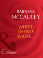 Where There\'s Smoke...