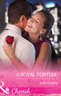 A Royal Fortune